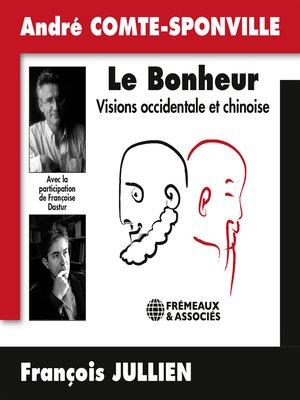 cover image of Le bonheur. Visions occidentale et chinoise